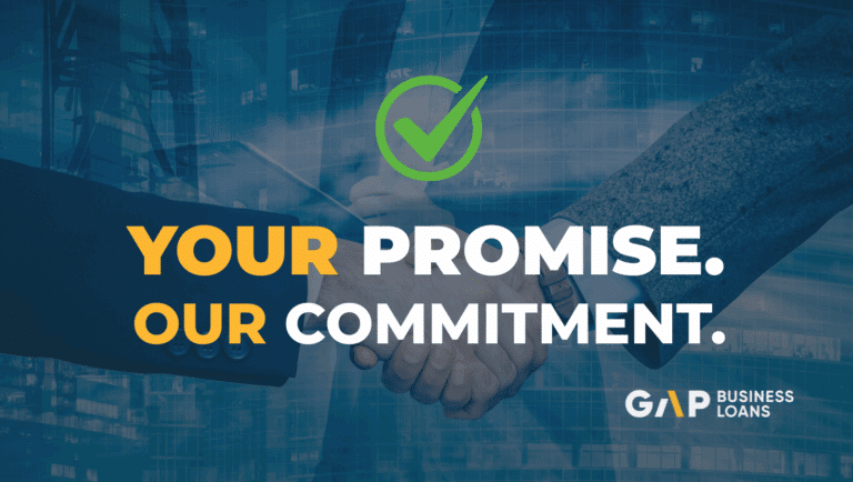 Your promise, our commitment - GAP Business Loans